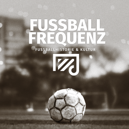 Podcast thumbnail for Fussballfrequenz - der historische Fußballpodcast