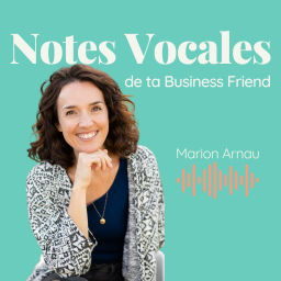 Podcast thumbnail for Notes Vocales (de ta business friend)