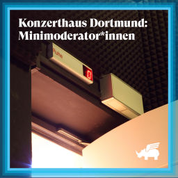 Podcast thumbnail for Konzerthaus Dortmund: Minimoderator*innen