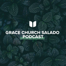 Podcast thumbnail for Grace Church Salado