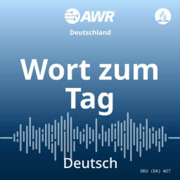 Podcast thumbnail for AWR German: Deutsch - Wort zum Tag