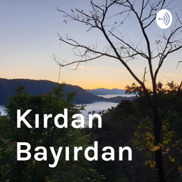 Podcast thumbnail for Kırdan Bayırdan