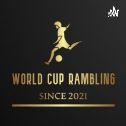 Podcast thumbnail for World Cup Rambling