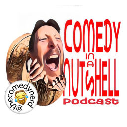 Podcast thumbnail for Comedy in a Nutshell