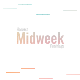 Podcast thumbnail for Harvest Midweek Teachings