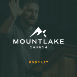 Podcast thumbnail for Mountlake Church Podcast