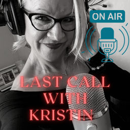 Podcast thumbnail for Last Call With Kristin