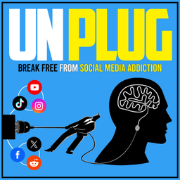 Podcast thumbnail for UNPLUG: Break Free From Social Media Addiction And Procrastination