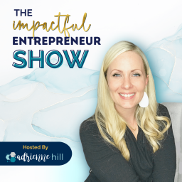 Podcast thumbnail for Impactful Entrepreneur Show