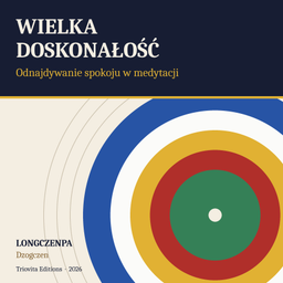 Podcast thumbnail for Wielka Doskonałość: Dzogczen. Teksty, nauczanie po polsku