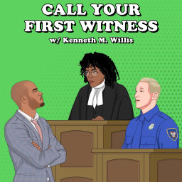 Podcast thumbnail for Call Your First Witness