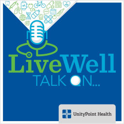 Podcast thumbnail for LiveWell Talk On...