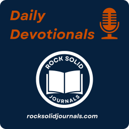 Podcast thumbnail for Rock Solid Journals (Daily Devotionals)