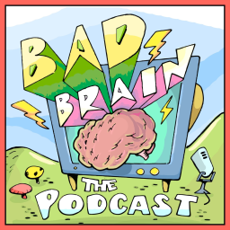 Podcast thumbnail for Bad Brain