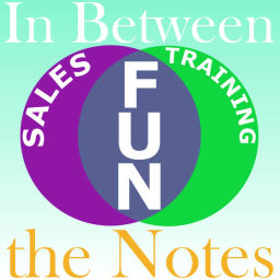 Podcast thumbnail for In Between the Notes? Fun with Sales and Training!