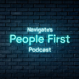 Podcast thumbnail for Navigate's People First Podcast