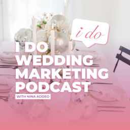 Podcast thumbnail for I Do Wedding Marketing Podcast