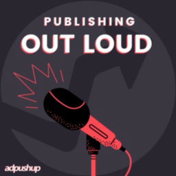 Podcast thumbnail for Publishing Out Loud