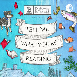 Podcast thumbnail for Tell Me What You’re Reading