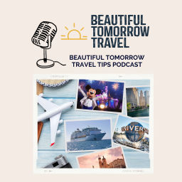 Podcast thumbnail for Beautiful Tomorrow Travel Tips Podcast