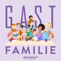Podcast thumbnail for GASTFAMILIE - der Familienpodcast von glückskind