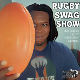 Podcast thumbnail for Rugby Swag Show with Gift 'GiftTime' Egbelu