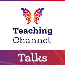 Podcast thumbnail for Teaching Channel Talks
