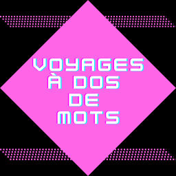Podcast thumbnail for Voyages à dos de mots