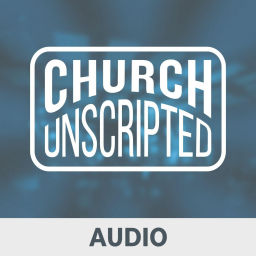 Podcast thumbnail for Church Unscripted
