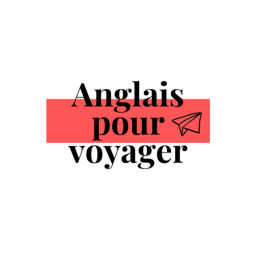 Podcast thumbnail for Anglais pour voyager