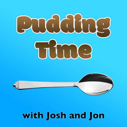 Podcast thumbnail for Pudding Time