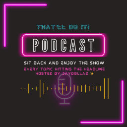 Podcast thumbnail for That'll Do It!