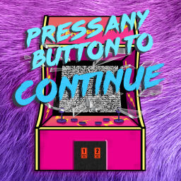 Podcast thumbnail for Press Any Button To Continue