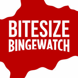 Podcast thumbnail for Bitesize Bingewatch