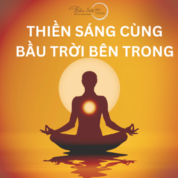 Podcast thumbnail for Thiền sáng cùng Bầu Trời Bên Trong