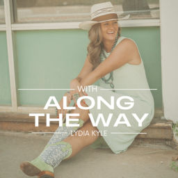 Podcast thumbnail for Along the Way