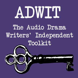 Podcast thumbnail for ADWIT: The Audio Drama Writers' Independent Toolkit