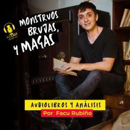 Podcast thumbnail for MONSTRUOS, BRUJAS Y MAGAS - Audiolibros y análisis literario