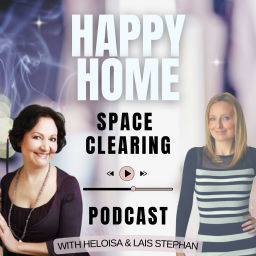 Podcast thumbnail for Happy Home - Space Clearing Podcast
