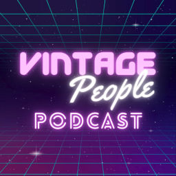 Podcast thumbnail for VINTAGE PEOPLE PODCAST