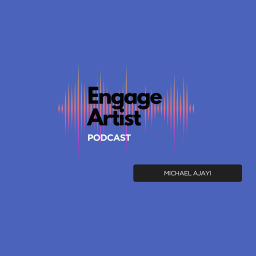Podcast thumbnail for Engage Artist Podcast