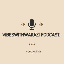 Podcast thumbnail for VibesWithWakazipodcastke