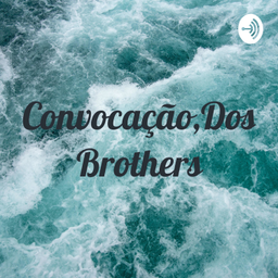 Podcast thumbnail for Convocação,Dos Brothers