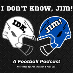 Podcast thumbnail for I Don't Know, Jim!