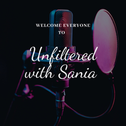 Podcast thumbnail for Unfiltered with Sania