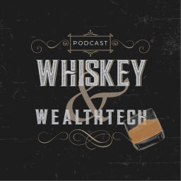 Podcast thumbnail for Whiskey&WealthTech