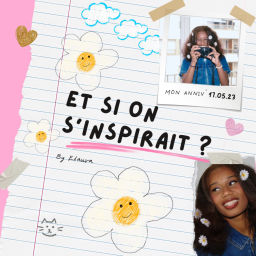 Podcast thumbnail for Et si on s'inspirait ?