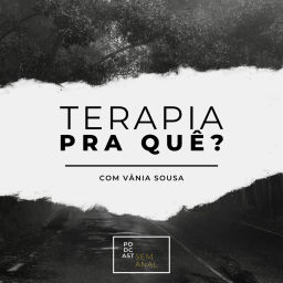 Podcast thumbnail for Terapia pra quê?
