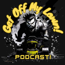 Podcast thumbnail for Get Off My Lawn