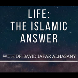 Podcast thumbnail for Life: The Islamic Answer